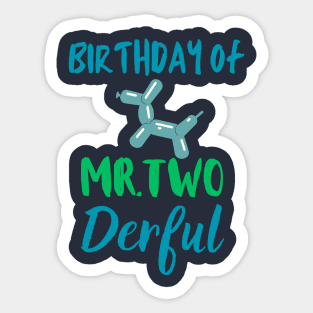 Birthday of Mr.two Derful Sticker